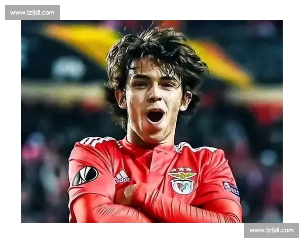 菲利克斯盼回归本菲卡遇阻 高薪成最大障碍